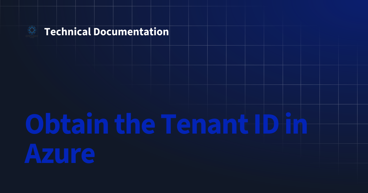Obtain the Tenant ID in Azure | Technical Documentation