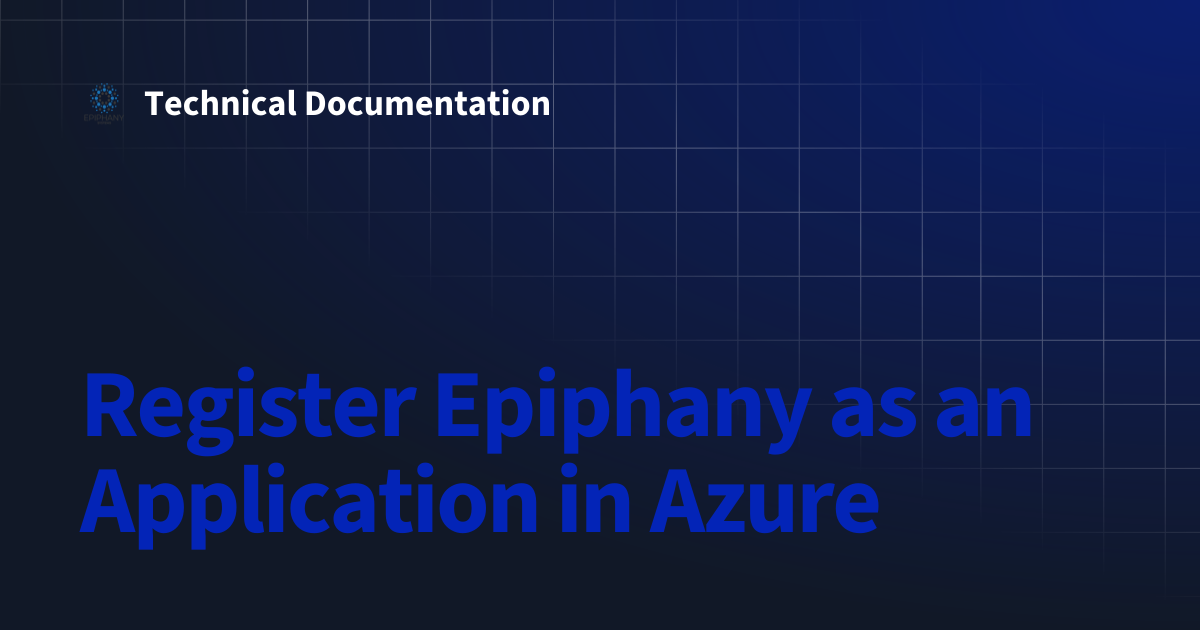 Register Epiphany as an Application in Azure | Technical Documentation
