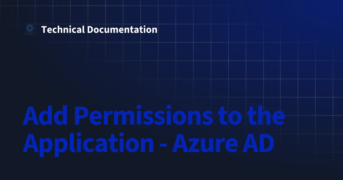 Add Permissions to the Application - Azure AD | Technical Documentation